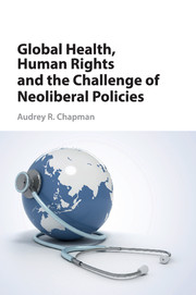 Global Health, Human Rights, and the Challenge of Neoliberal Policies
