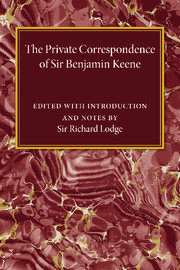 The Private Correspondence of Sir Benjamin Keene, K.B.