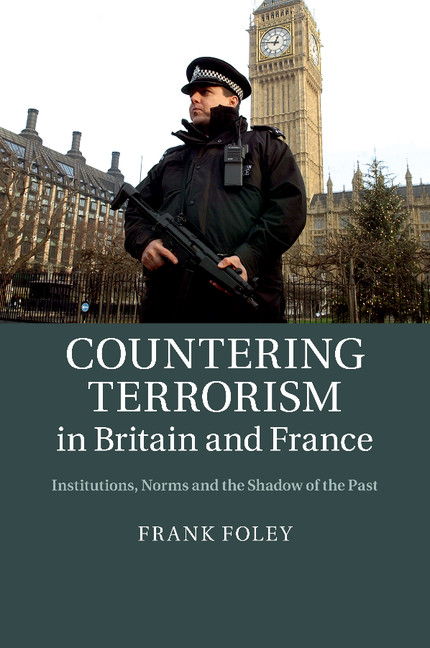 Co Ordinating Counterterrorism Intelligence Police And Prosecution Chapter 3 Countering Terrorism In Britain And France