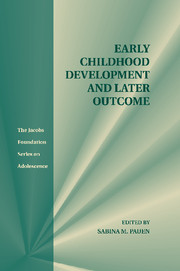 Early Childhood Development and Later Outcome