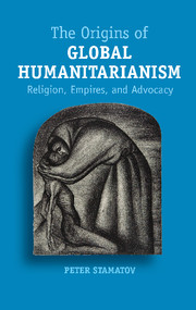 The Origins of Global Humanitarianism