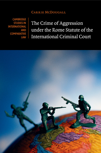 An Act Of Aggression Any Other Name Chapter 3 The Crime Of Aggression Under The Rome Statute Of The International Criminal Court