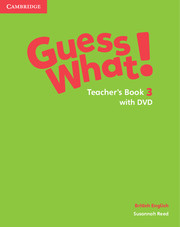 Guess What! Level 3 Teacher's Book with DVD British English