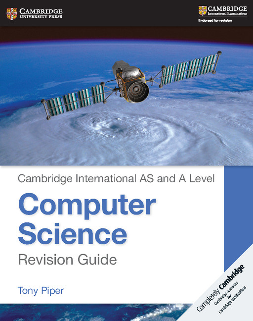 Cambridge International AS and A Level Computer Science Revision Guide
