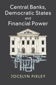 Central Banks, Democratic States and Financial Power