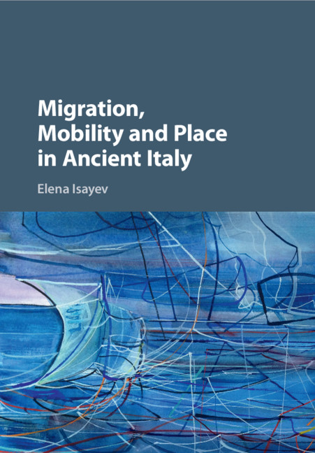 Migration Mobility And Place In Ancient Italy