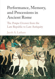 Performance, Memory, and Processions in Ancient Rome