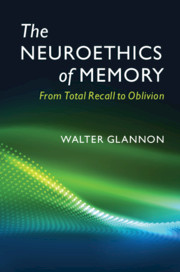 The Neuroethics of Memory
