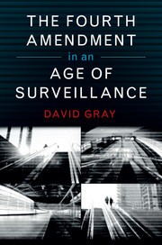 The Fourth Amendment in an Age of Surveillance
