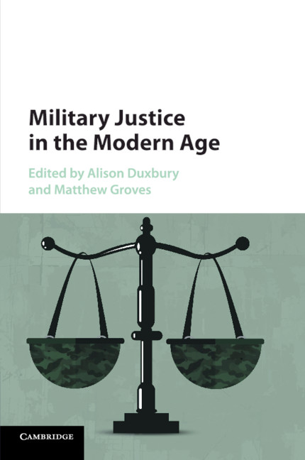 Comparative Military Justice Part Ii Military Justice In The Modern Age