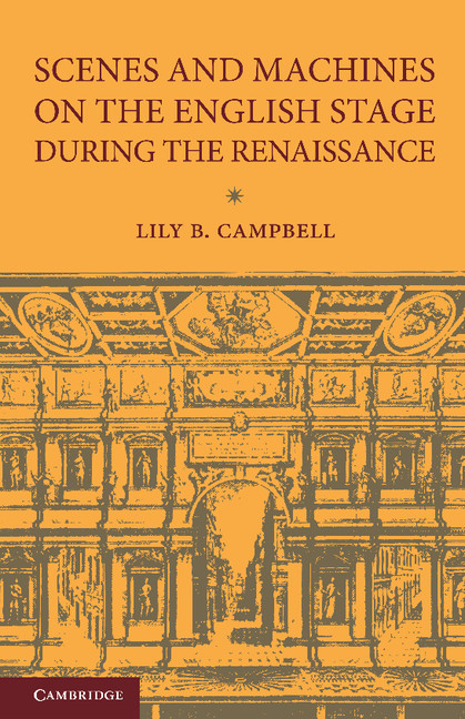Scenes and Machines on the English Stage during the Renaissance