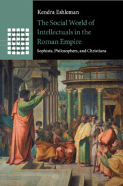 The Social World of Intellectuals in the Roman Empire