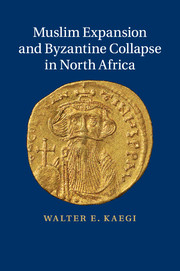Muslim Expansion and Byzantine Collapse in North Africa