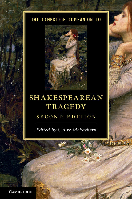 The Cambridge Companion To Shakespearean Tragedy