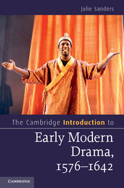 The Cambridge Introduction to Early Modern Drama, 1576–1642