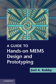 A Guide to Hands-on MEMS Design and Prototyping