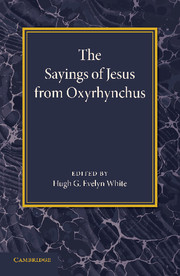 The Sayings of Jesus from Oxyrhynchus