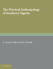 The Physical Anthropology of Southern Nigeria