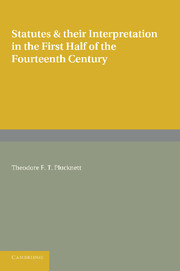 Statutes and their Interpretation in the First Half of the Fourteenth Century