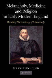 Melancholy, Medicine and Religion in Early Modern England