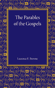 The Parables of the Gospels in the Light of Modern Criticism