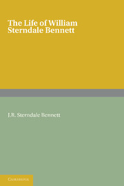 The Life of William Sterndale Bennett