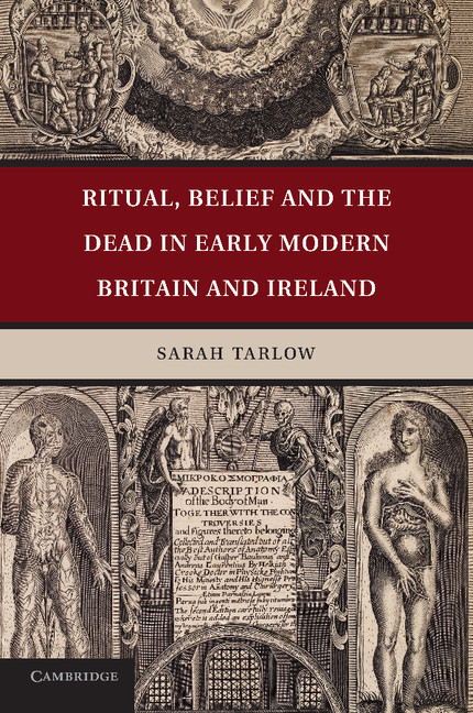 Ritual Belief And The Dead In Early Modern Britain And Ireland
