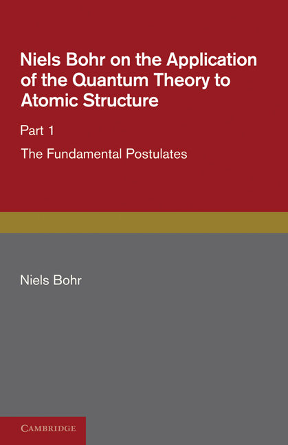 Niels Bohr on the Application of the Quantum Theory to Atomic Structure