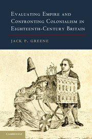 Evaluating Empire and Confronting Colonialism in Eighteenth-Century Britain