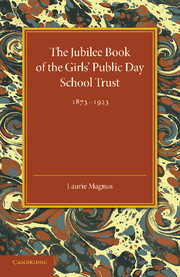 The Jubilee Book of the Girls' Public Day School Trust 1873–1923