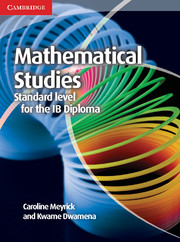 Mathematical Studies Standard Level for the IB Diploma Coursebook