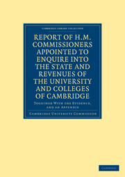 Report of H. M. Commissioners Appointed to Enquire into the State and Revenues of the University and Colleges of Cambridge