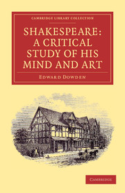 Shakespeare: A Critical Study of his Mind and Art