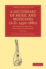 A Dictionary of Music and Musicians (A.D. 1450–1880)