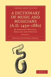 A Dictionary of Music and Musicians (A.D. 1450–1880)