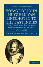 Voyage of John Huyghen van Linschoten to the East Indies