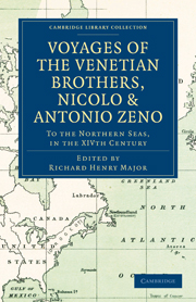 Voyages of the Venetian Brothers, Nicolò and Antonio Zeno, to the Northern Seas, in the XIVth Century