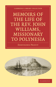 Memoirs of the Life of the Rev. John Williams, Missionary to Polynesia