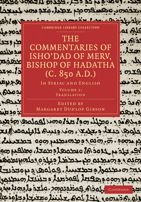 The Commentaries of Isho’dad of Merv, Bishop of Hadatha (c. 850 A.D.)