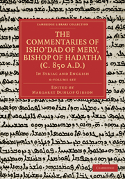 The Commentaries of Isho’dad of Merv, Bishop of Hadatha (c. 850 A.D.)