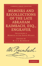 Memoirs and Recollections of the Late Abraham Raimbach, Esq., Engraver