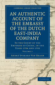 An Authentic Account of the Embassy of the Dutch East-India Company, to the Court of the Emperor of China, in the Years 1794 and 1795