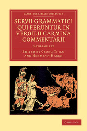 Servii Grammatici Qui Feruntur in Vergilii Carmina Commentarii