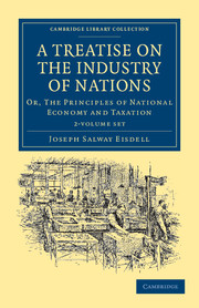 A Treatise on the Industry of Nations 2 Volume Set