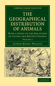 Geographical distribution animals study relations living and extinct faunas  elucidating past changes earths surface volume 2 | Zoology | Cambridge  University Press