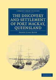 The Discovery and Settlement of Port Mackay, Queensland