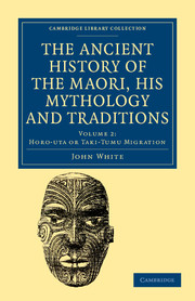 The Ancient History of the Maori, his Mythology and Traditions