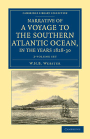 Narrative of a Voyage to the Southern Atlantic Ocean, in the Years 1828, 29, 30, Performed in HM Sloop Chanticleer
