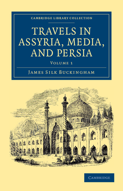 Travels in Assyria, Media, and Persia