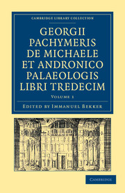 Georgii Pachymeris de Michaele et Andronico Palaeologis libri tredecim